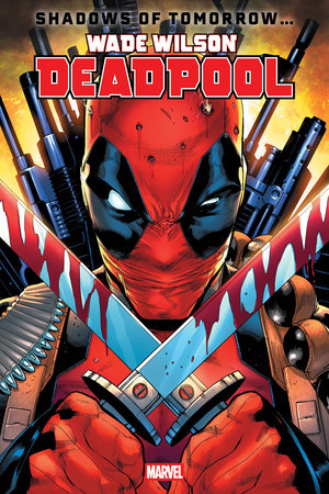 WADE WILSON: DEADPOOL #1 (RELEASE: 2/11/26)