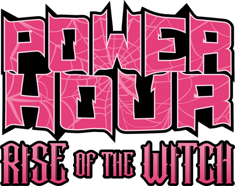 POWER HOUR: RISE OF THE WITCH