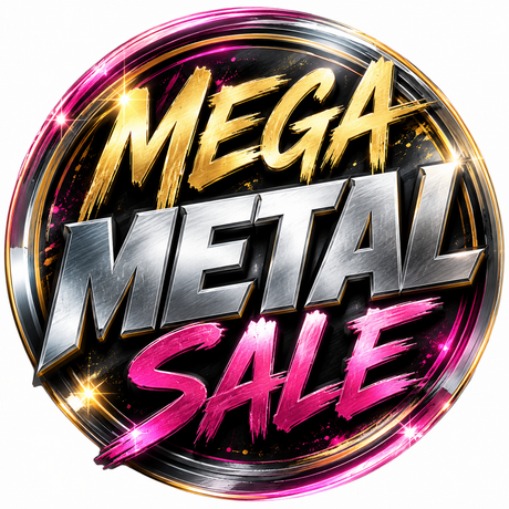 Mega Metal Sale - Buy More Save More