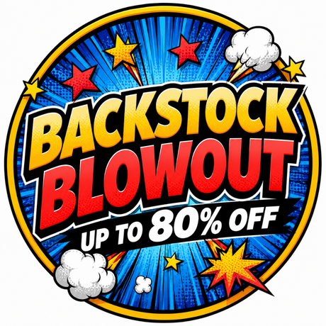 BACKSTOCK BLOWOUT - UP TO 80% OFF!