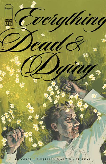 EVERYTHING DEAD & DYING #2 (OF 5) CVR A JACOB PHILLIPS (MR) (RELEASE: 10/8/25)