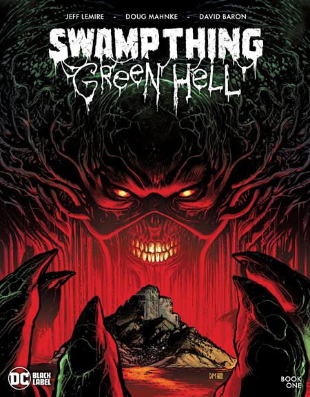 SWAMP THING GREEN HELL #1 CVR A DOUG MAHNKE - MAGAZINE SIZED