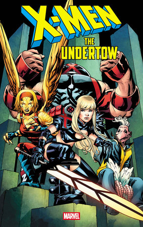 X-MEN: THE UNDERTOW #1 (RELEASE: 10/1/25)