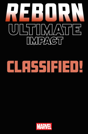 ULTIMATE IMPACT: REBORN #2 - CLASSIFIED - MTG VARIANT (RELEASE: 6/24/26)