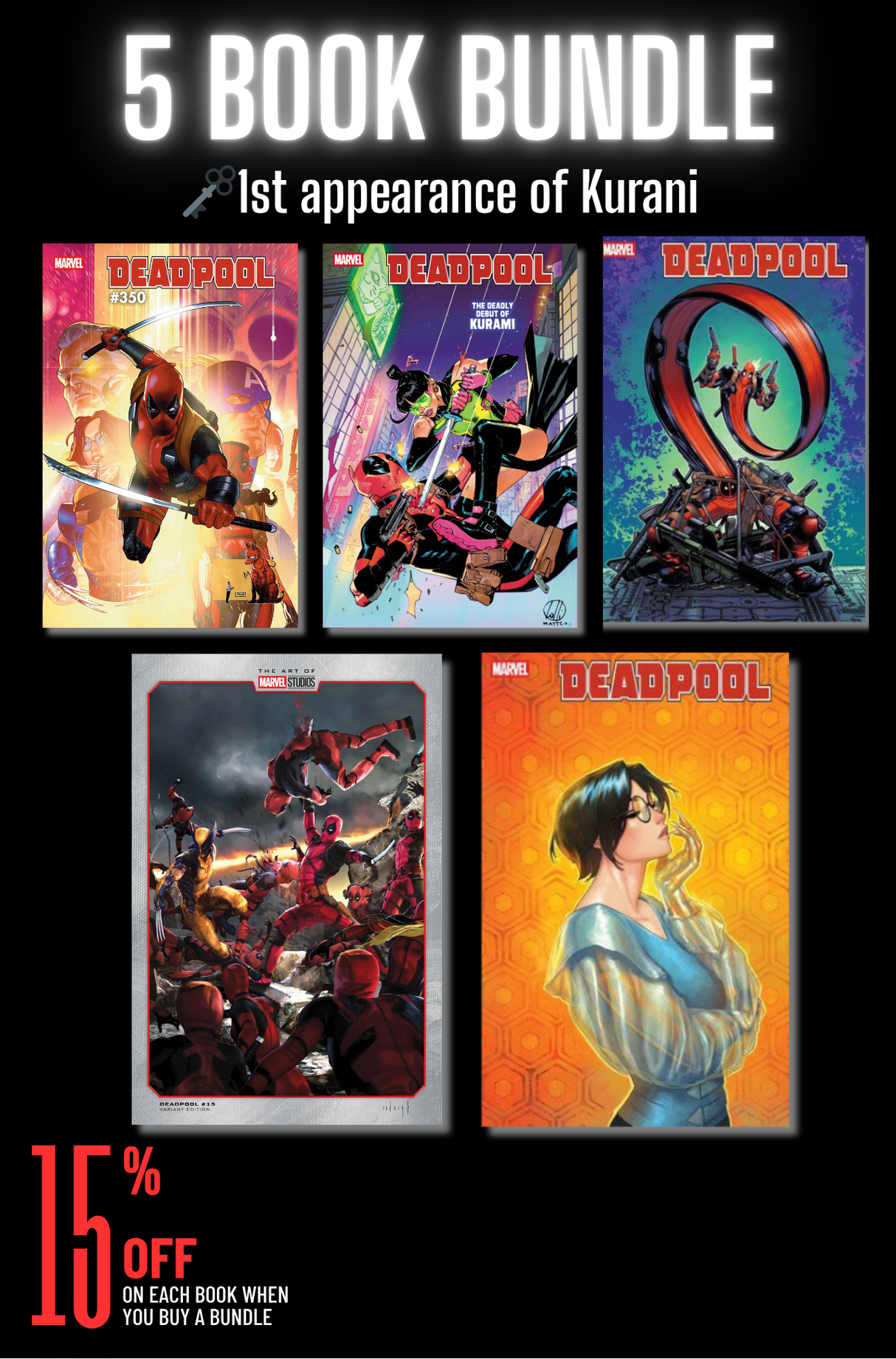 DEADPOOL #15 - 5 BOOK BUNDLE - KEY ISSUE (RELEASE: 6/25/25)