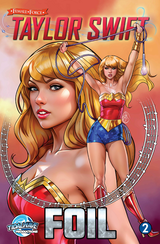 FEMALE FORCE: TAYLOR SWIFT #2 - BRIAN MIROGLIO TRADE FOIL - LIMITED TO 50